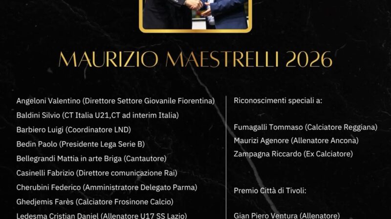 Il Premio Maurizio Maestrelli 2026 sbarca a Tivoli Terme: le stelle del calcio e i premi